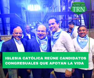 Iglesia Católica reúne candidatos congresuales que apoyan la vida